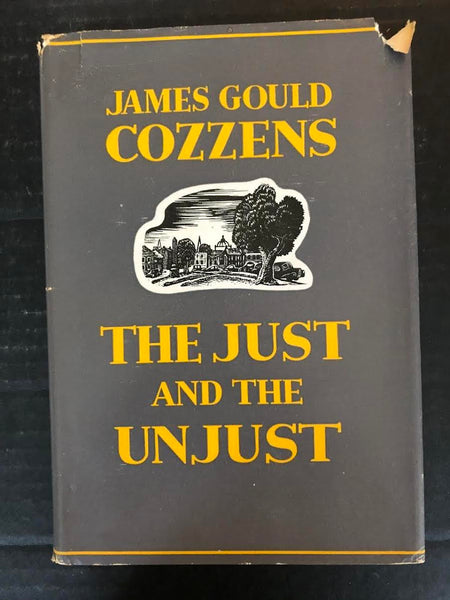 1942 THE JUST AND THE UNJUST BY JAMES GOULD COZZENS