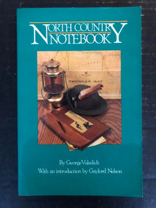 1987 NORTH COUNTRY NOTEBOOK BY GEORGE VUKELICH (PAPERBACK)