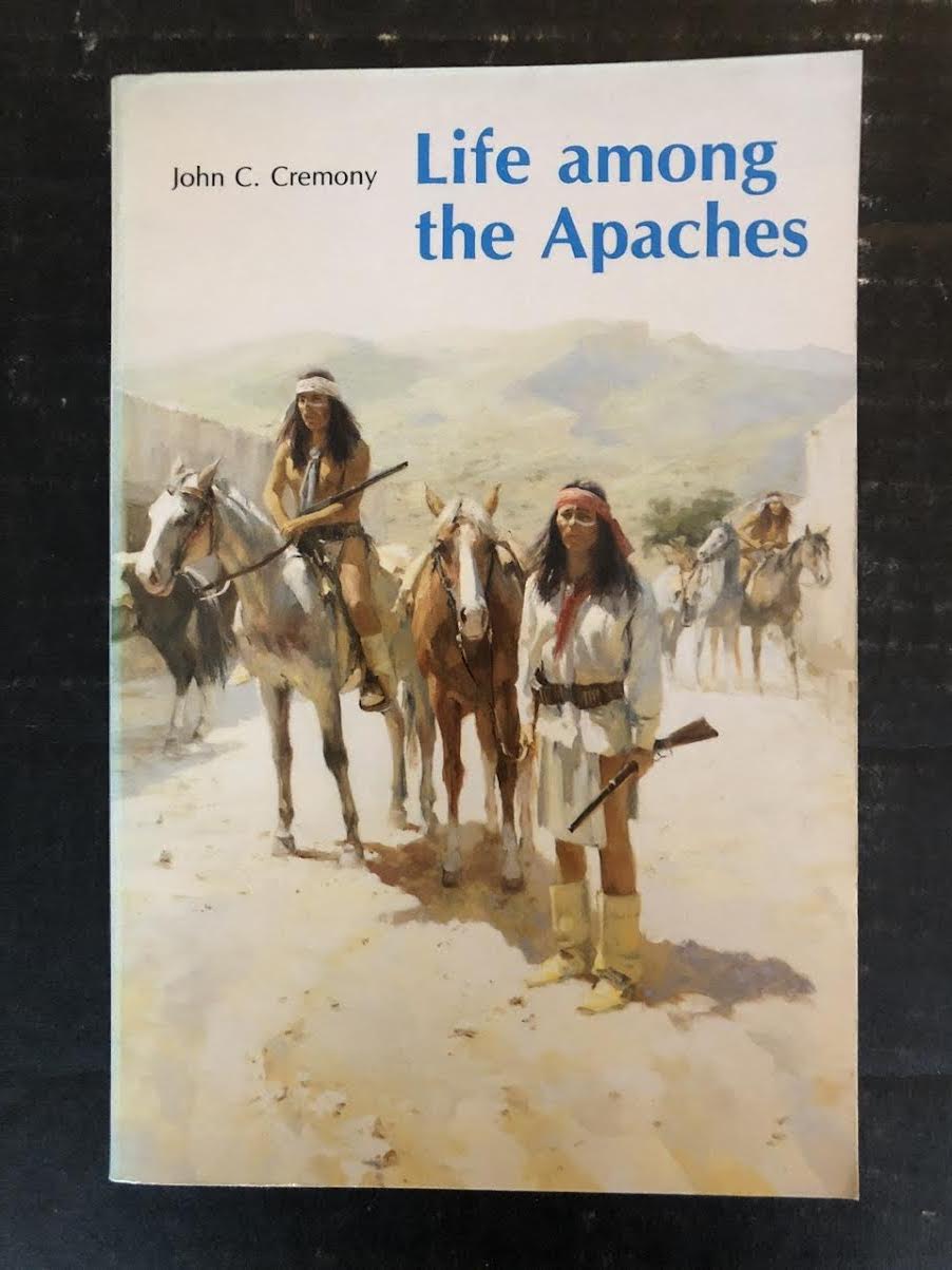 1968 LIFE AMONG APACHES BY JOHN C. CREMONY (PAPERBACK)