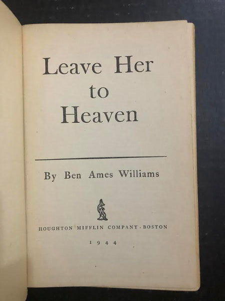 1944 LEAVE HER TO HEAVEN BY BEN AMES WILLIAMS