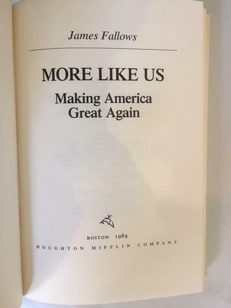 1989, More Like Us, James Fallows, Hardcover with Dust Jacket