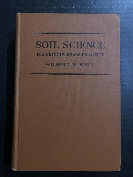 1936 SOIL SCIENCE: ITS' PRINCIPLES AND PRACTICE (HARDBACK)